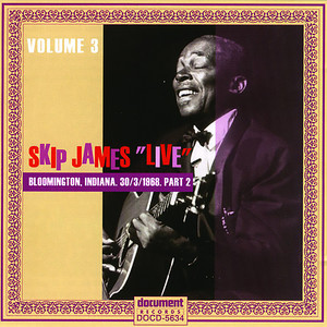 Skip James Live" Vol.ume 3 Bloomington