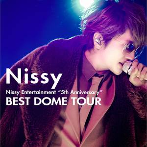 Nissy Entertainment 5th Anniversary Best Dome Tour At Tokyo Dome 19 4 25 Qq音乐 千万正版音乐海量无损曲库新歌热歌天天畅听的高品质音乐平台