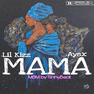 Mama (feat. Ayex) (Explicit)