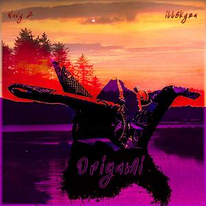 Origami (feat. illSkyza) (Explicit)