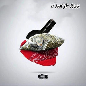 U Know Dat (feat. Kap OSC) (Explicit)
