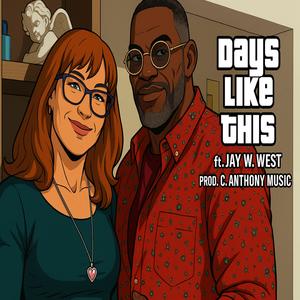 Days Like This (feat. Jay W. West)