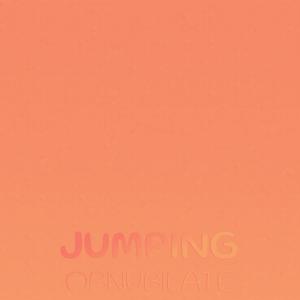 Jumping Obnubilate