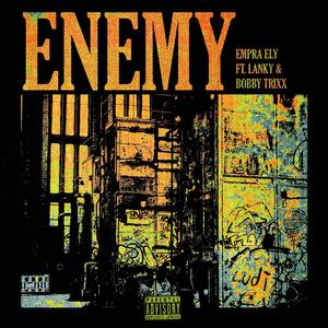 Enemy (feat. Lanky & Bobby Trixx) (Explicit)