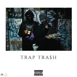 TRAP TRA$H (Explicit)