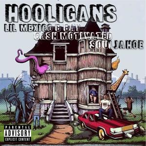 Hooligans (feat. Cash Motivated & Its SouljaHoe) [Explicit]