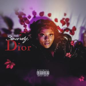 Sincerely Dior (Explicit)