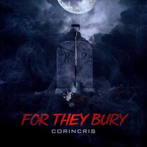 For They Bury (feat. Corbett)