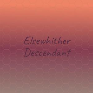Elsewhither Descendant