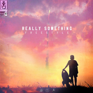 Really Something Freestyle (Explicit)