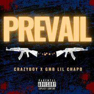 Prevail (feat. GMB Lil Chapo) (Explicit)