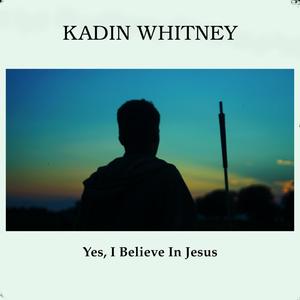 Yes, I Believe In Jesus (old version)