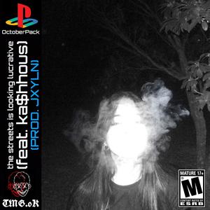 the streets is looking lucrative (feat. ka$hhous) (Explicit)