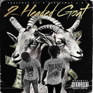 2 Headed Goat (Explicit)