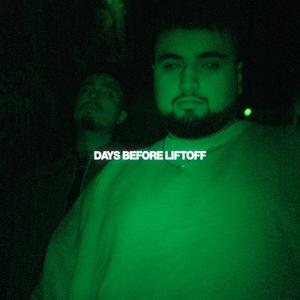 DAYS BEFORE LIFTOFF (Explicit)