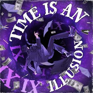 Time is an illusion (feat. Mister Personal & Metalz) [Explicit]