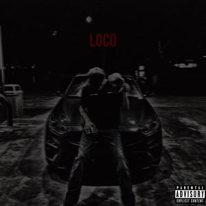 LOCO! (feat. AUGZ) [Explicit]