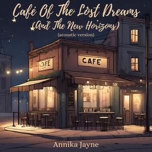 Café Of The Lost Dreams (And The New Horizons) (Acoustic Version)