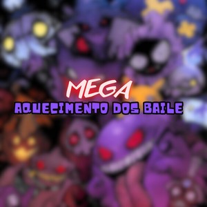 Mega Aquecimento dos Baile (Explicit)