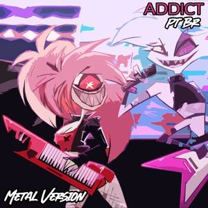 Addict (Pt Br) - Metal Version (Explicit)