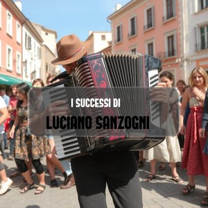 I successi di Luciano Sanzogni