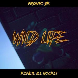 WILD LIFE (con fronto yk) [Explicit]