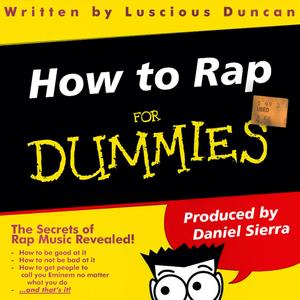 How to Rap (Explicit)