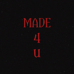 Made 4 u