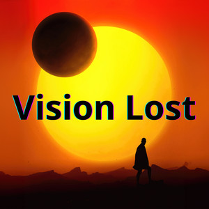 Vision Lost (Explicit)