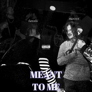 MEANT TO ME (Explicit)