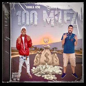 100 MILEZ (feat. Tooka850) [Explicit]