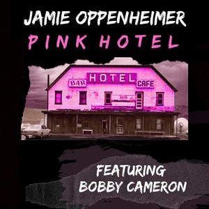 Pink Hotel (feat. Bobby Cameron)