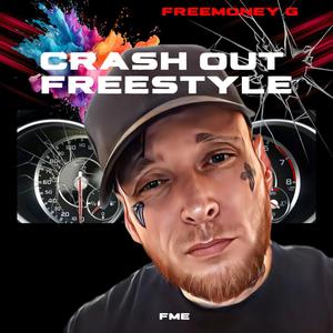 Crash out freestyle (Explicit)