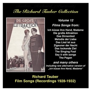 Richard Tauber Collection (The) , Vol. 12: Film Songs (1928-1932)
