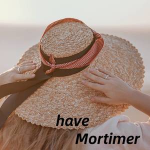 Mortimer - have