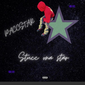 Stucc Ona Star (Explicit)