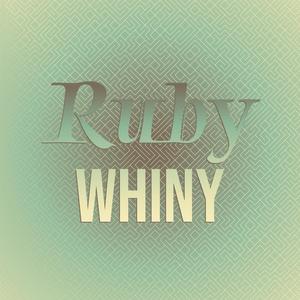 Ruby Whiny