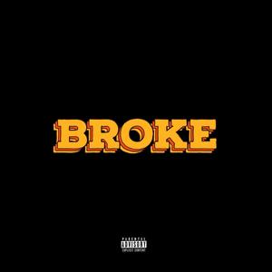 Broke (Explicit)