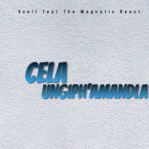 Cela Ungiph'amandla