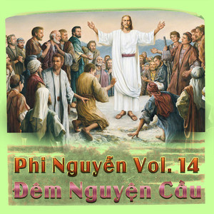 Phi Nguyễn Vol. 14 - Đêm Nguyện Cầu