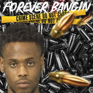 FOREVER BANGIN (Explicit)