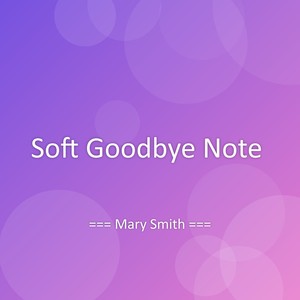 Soft Goodbye Note
