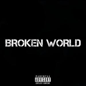 BROKEN WORLD (feat. EDDIE VANZ) [Explicit]