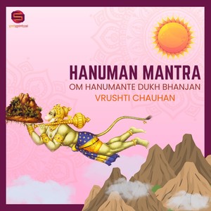 Om Hanumante Dukh Bhanjan