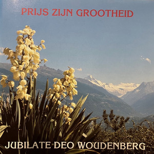 'Prijs Zijn Grootheid' chr. Gem. Zangver. Jubilate Deo Woudenberg (Explicit)