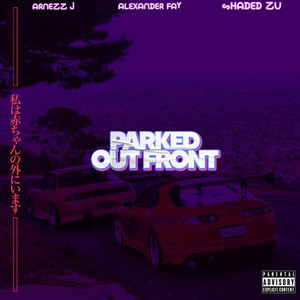 Parked Out Front (Explicit)