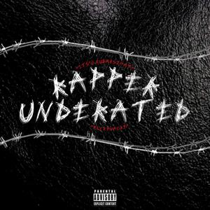 Rapper Underrated (feat. IT'S U & Blckywacky) [Explicit]