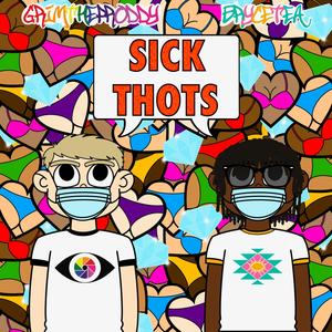 Sick Thots (feat. BryceTea) [Explicit]