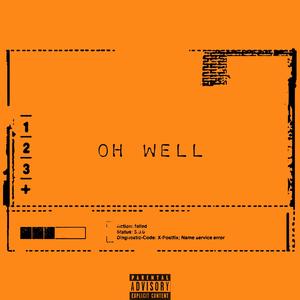 Oh Well (Explicit)