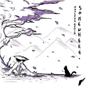 somewhere. (Emplexx Remix)
